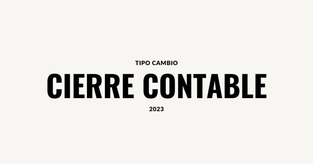 TIpo de Cambio Cierre Contable 2023