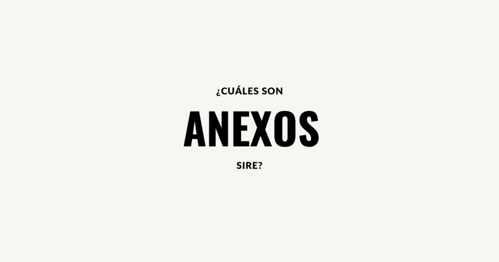 cuales son anexos sire