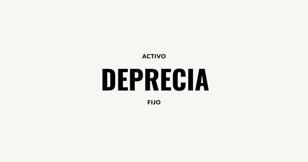 deprecia activo fijo
