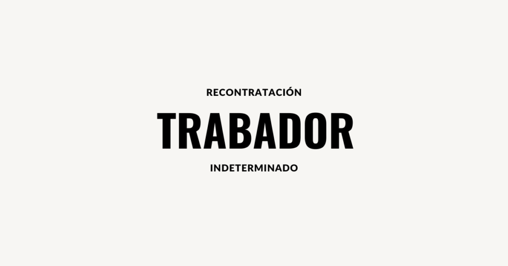 recontratacion trabajador indeterminado