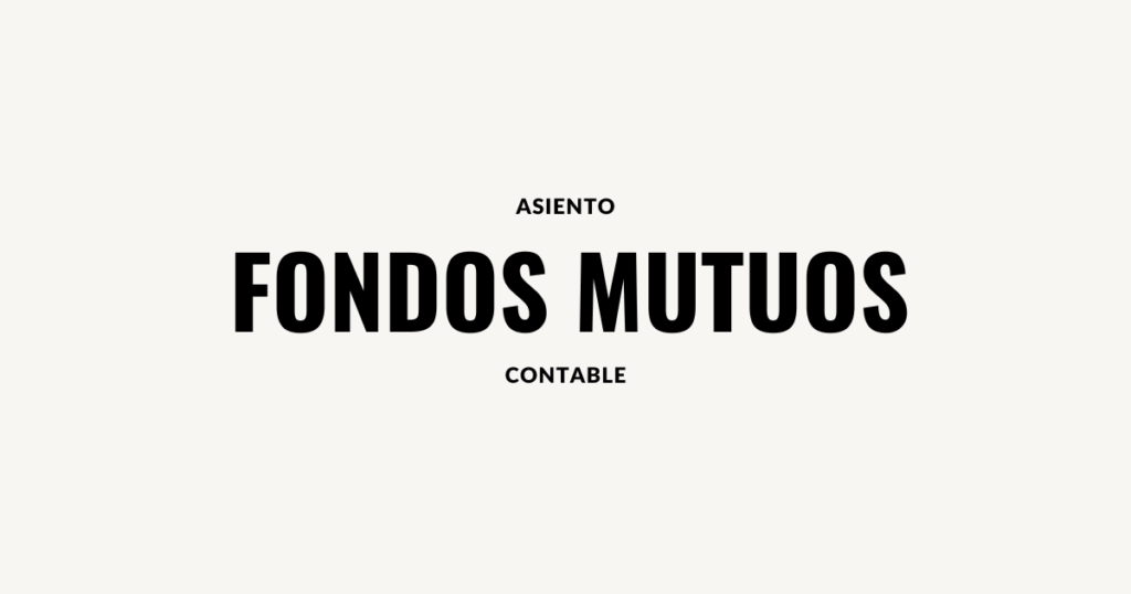 asiento contable fondos mutuos