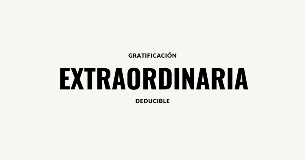 gratificacion extraordinaria deducible