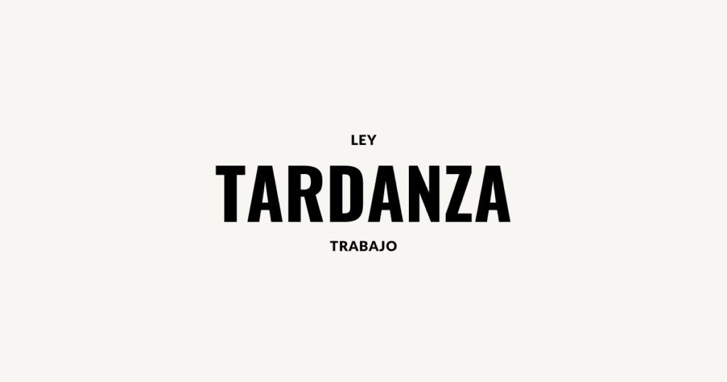 ley de tardanza trabajo