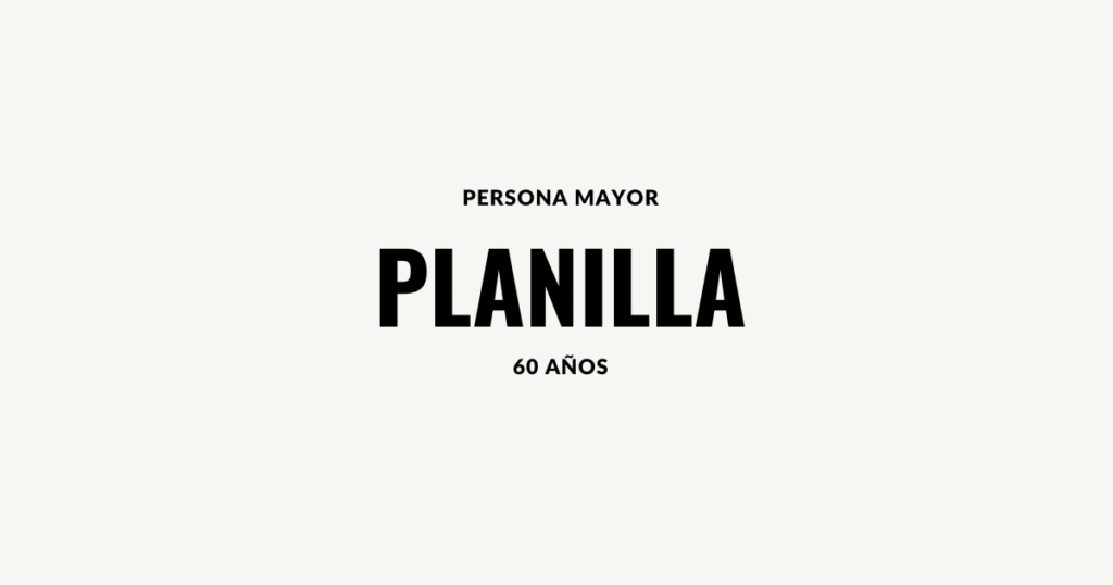 persona mayor planilla