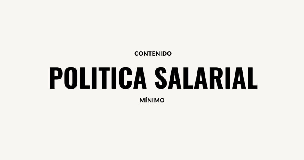 contenido minimo politica salarial