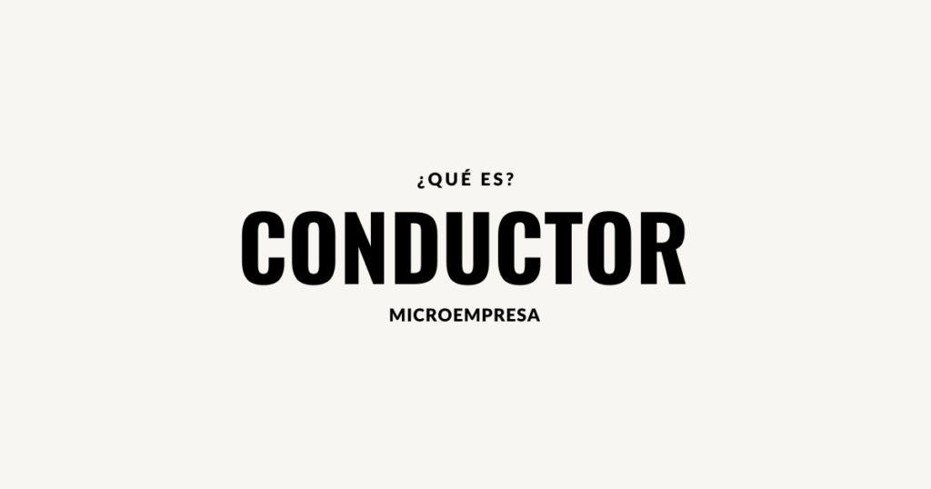 que es conductor microempresa