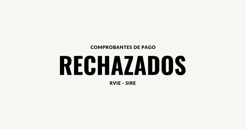Comprobantes Rechazados RVIE SIRE