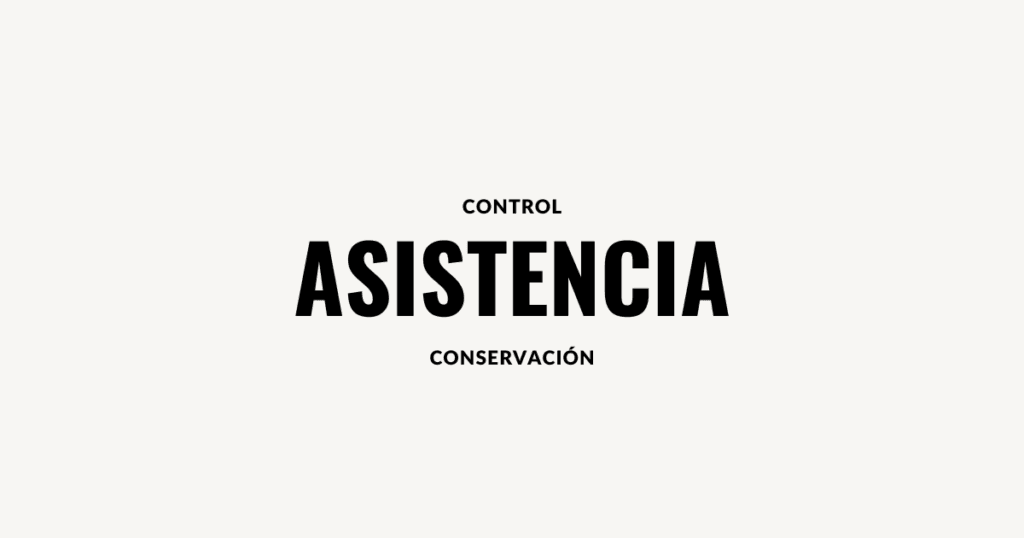 control de asistencia conservacion