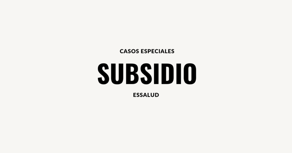 Casos Especiales Subsidio