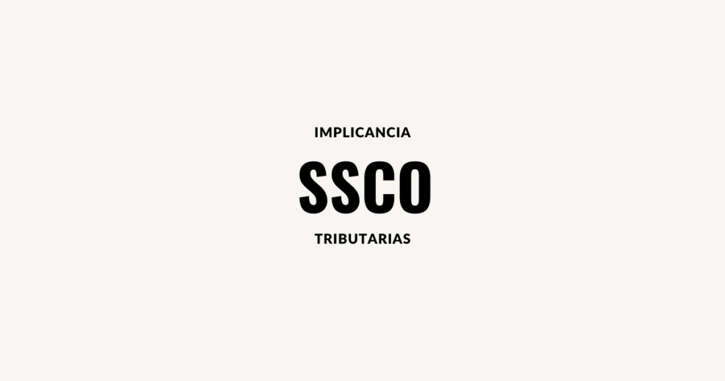 SSCO implicancias tributarias