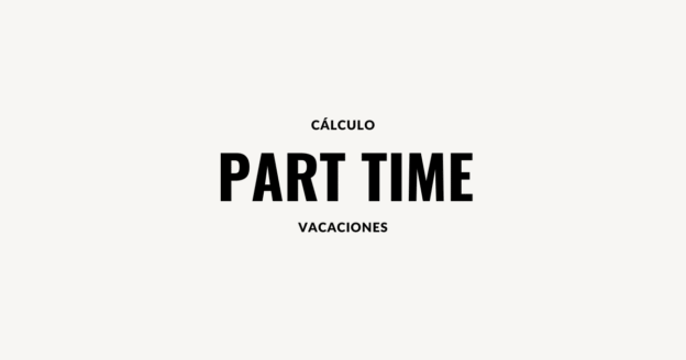 calculo de vacaciones part time