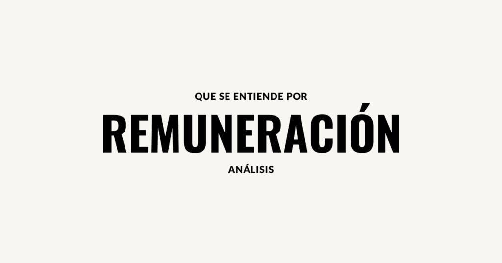 que se entiende por remuneracion