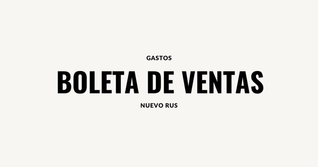 Gastos por boletas de ventas Nuevo Rus