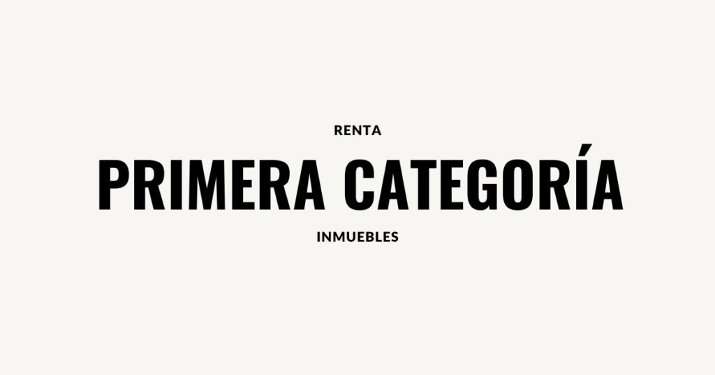 Renta Primera Cetegoria Inmuebles