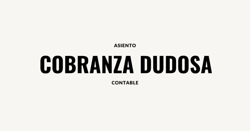 asiento contable cobranza dudosa