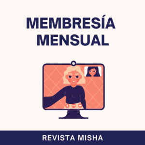 membresia mensual revista misha
