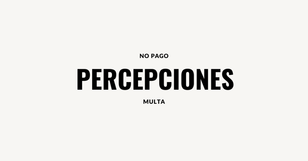 multa no pago percepciones