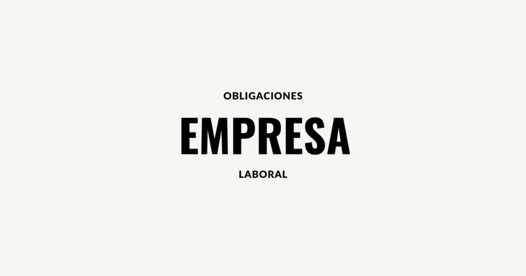 obligaciones laboral empresa