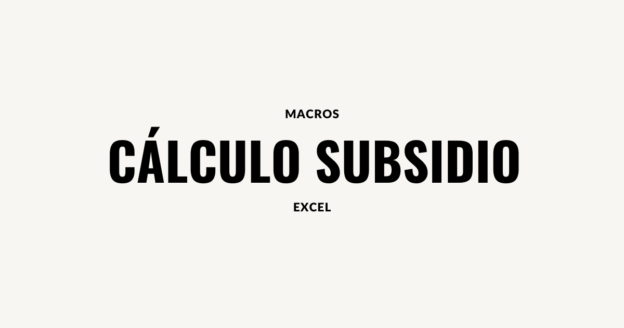 calculo subsidio macros excel