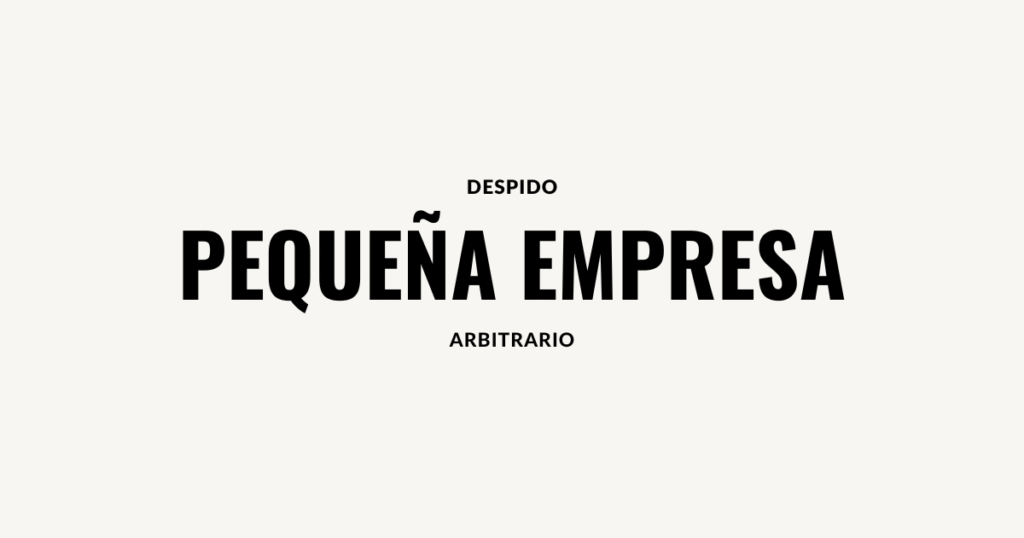 despido arbritario pequeña empresa