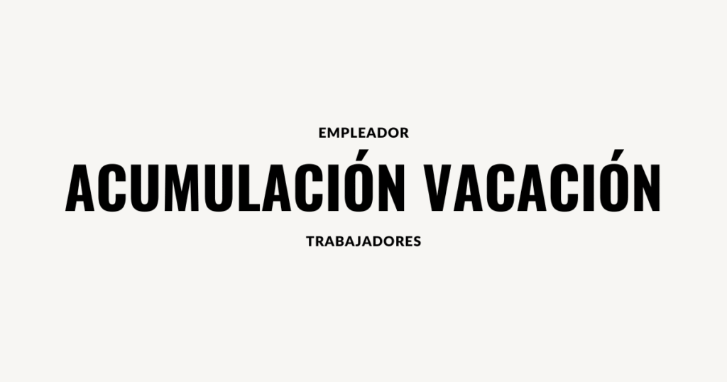 acumulacion vacaciones
