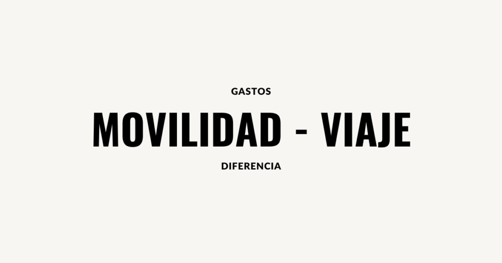 gastos de movilidad y viaje