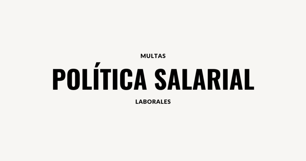 multas laborales politica salarial