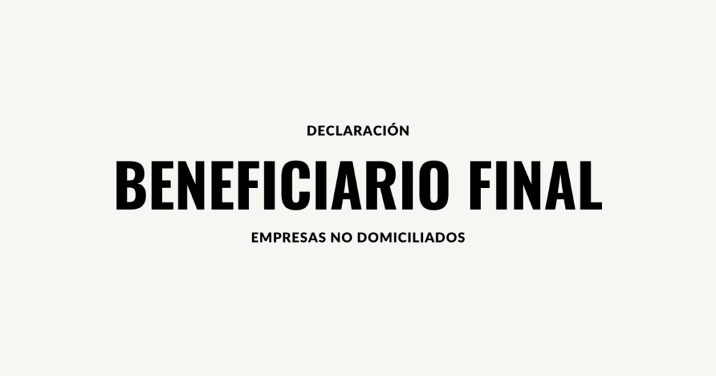 beneficiario final no domiciliados