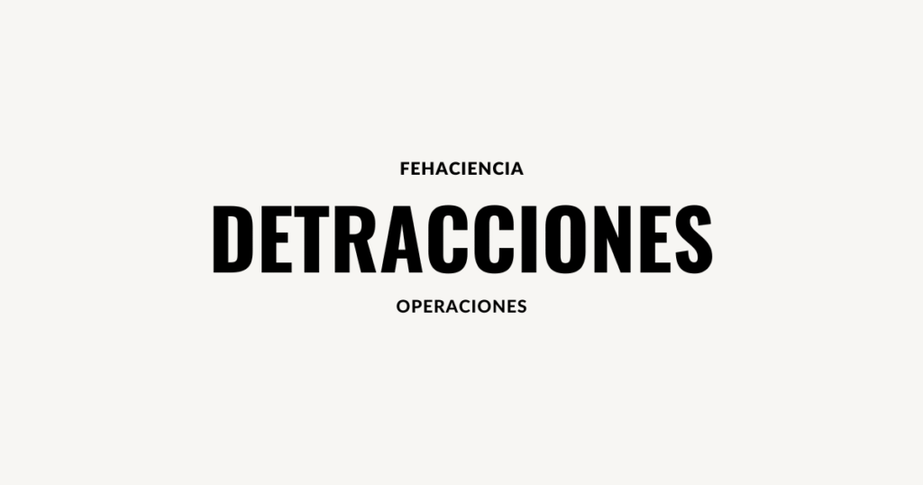 detracciones y su fehaciencia