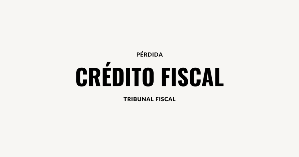 perdida del credito fiscal
