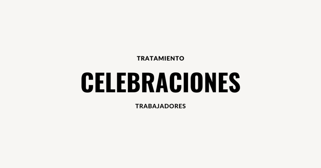 tratamiento celebraciones de trabajadores