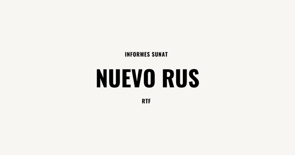 Nuevo Rus Informe SUNAT