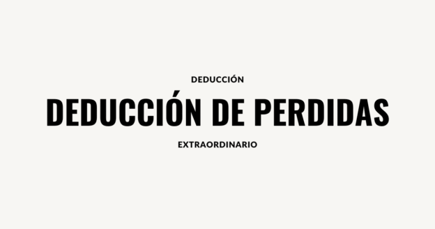 deduccion perdidas extraordinarias