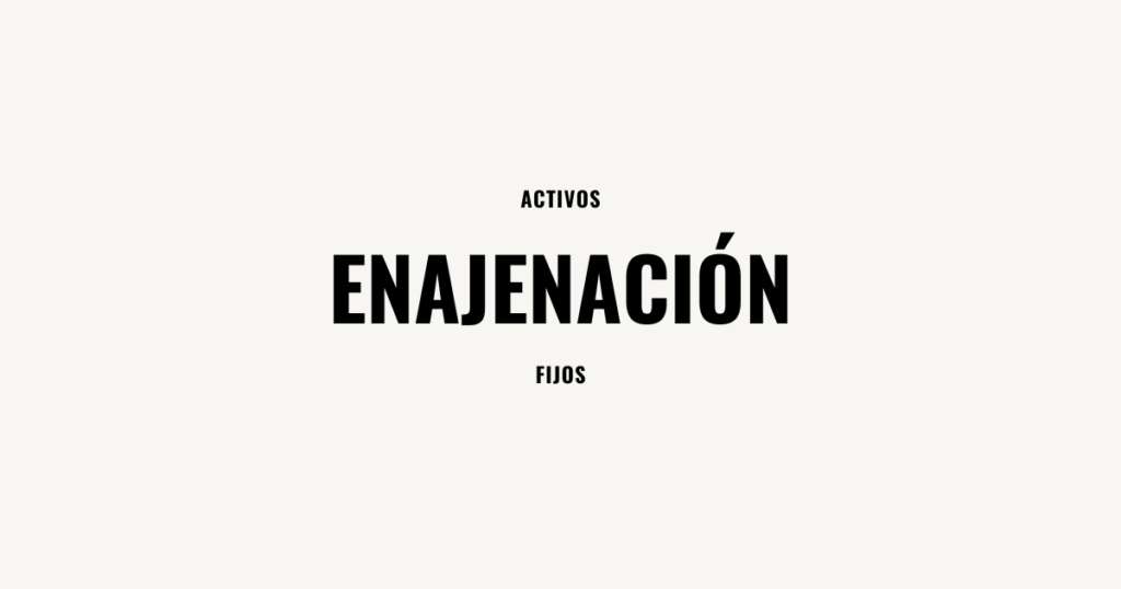 enajenacion de activos fijos