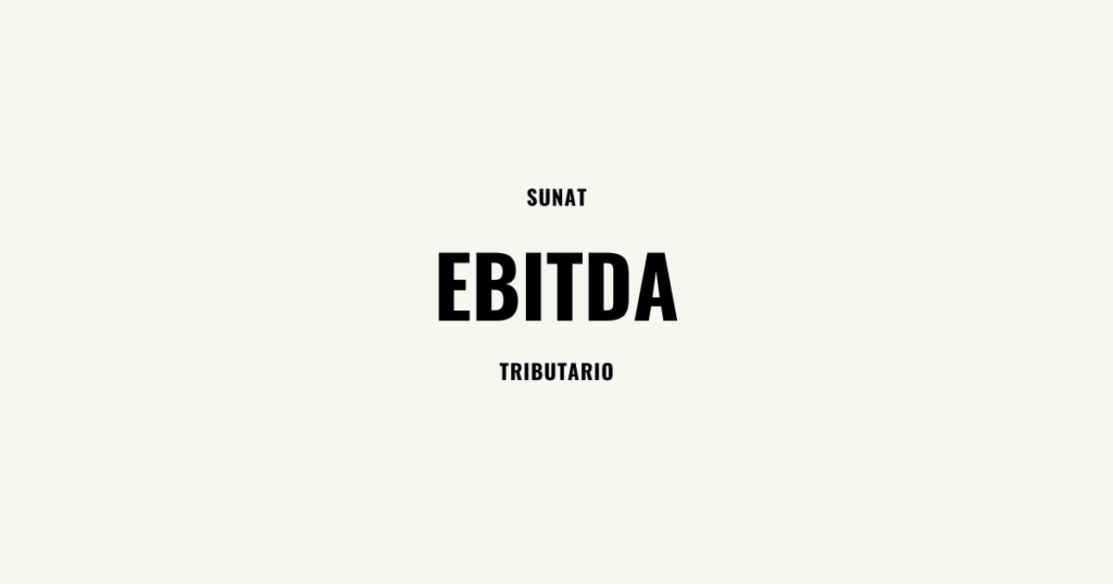 ebitda tributaria sunat