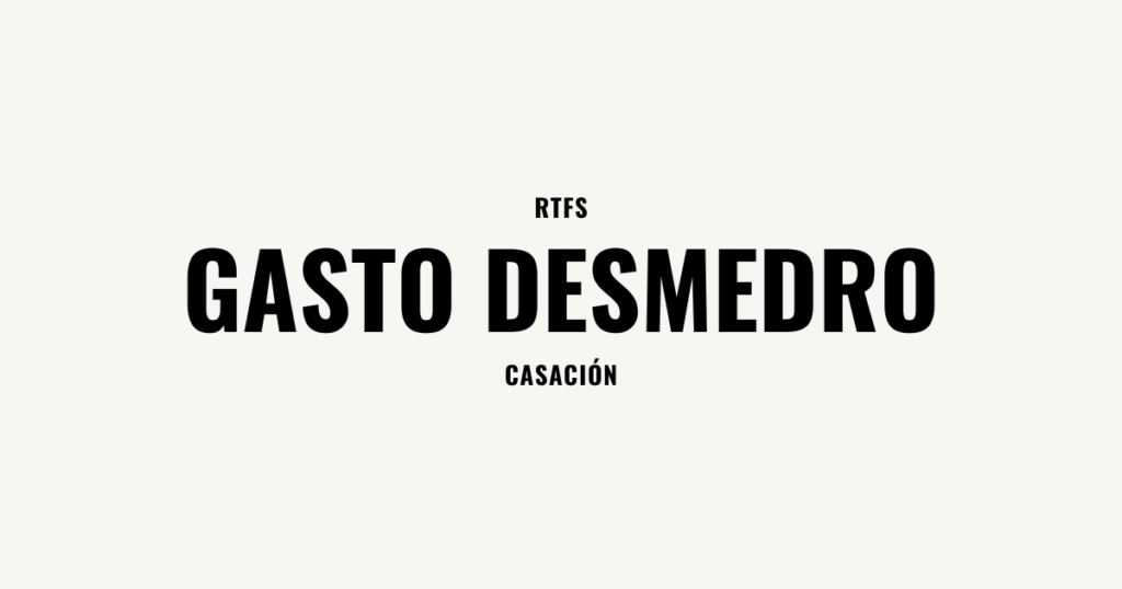 gasto por desmedro