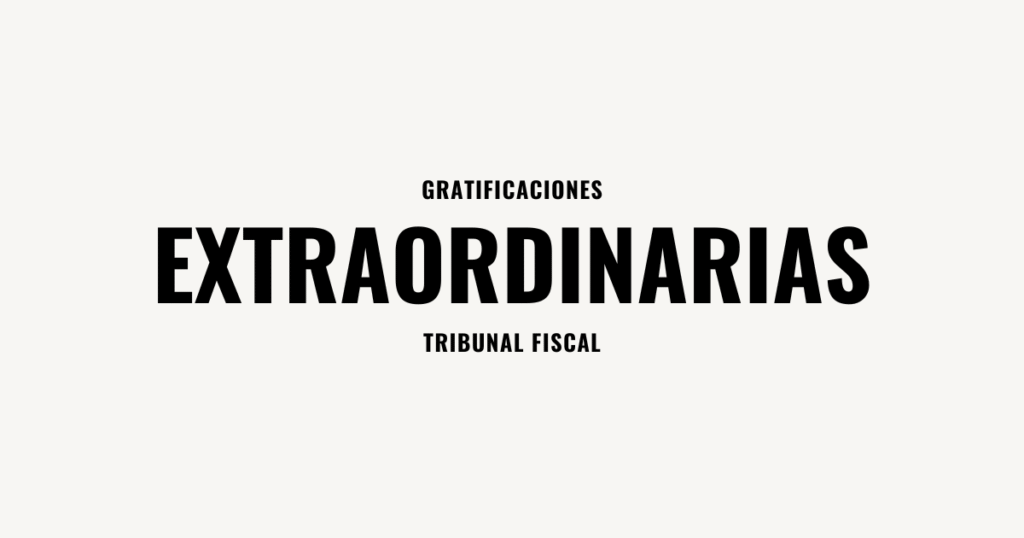 gratificaciones extraordinarias tribunal fiscal