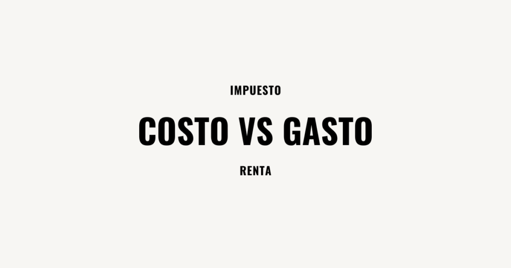 costo vs gasto impuesto a la renta