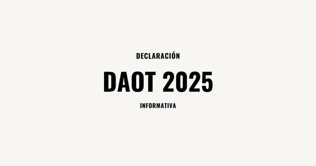 declaracion informativa daot 2025