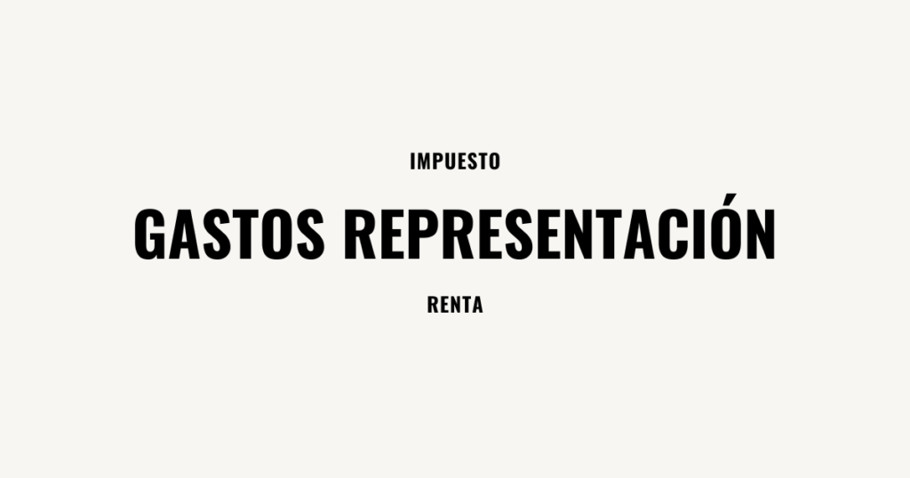gastos de representacion impuesto a la renta