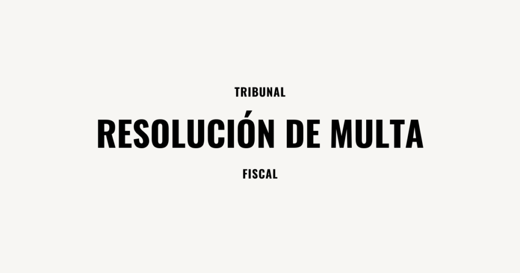 resolucion de multa tribunal fiscal