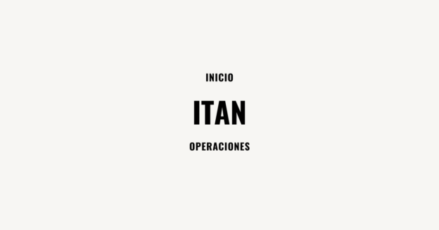 inicio de operaciones itan