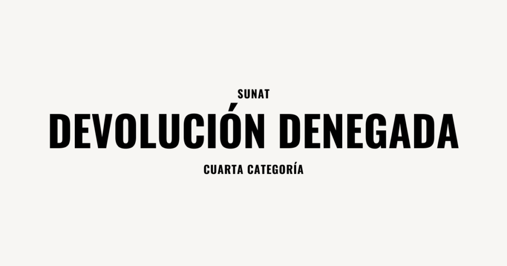 devolucion denegada SUNAT