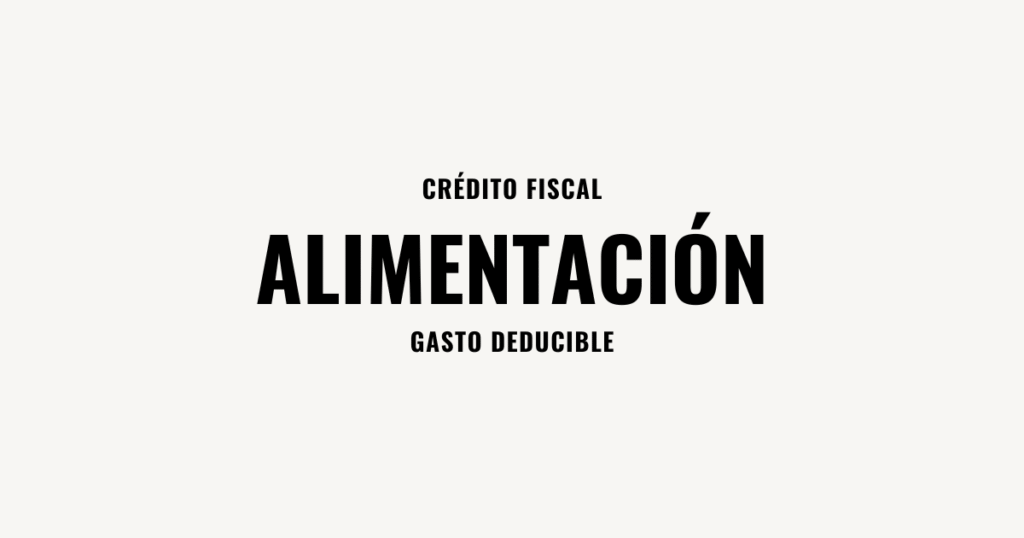 credito fiscal alimentacion gasto