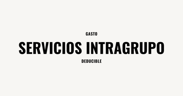 gastos deducible servicios intragrupo