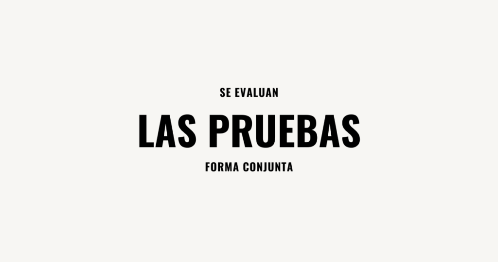 se evaluan las pruebas de forma conjunta